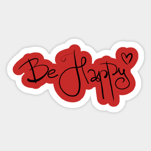 be happy Sticker